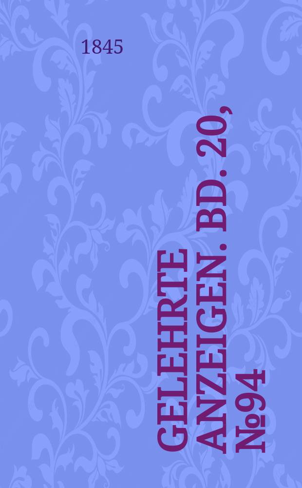 Gelehrte Anzeigen. Bd. 20, № 94