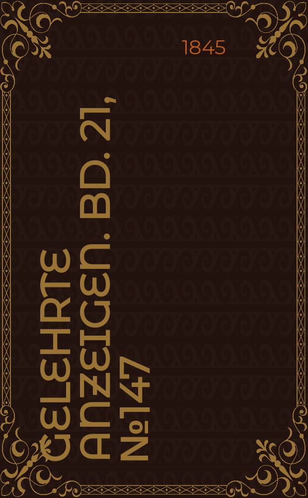 Gelehrte Anzeigen. Bd. 21, № 147