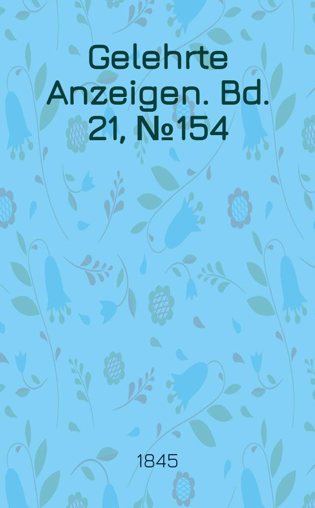 Gelehrte Anzeigen. Bd. 21, № 154
