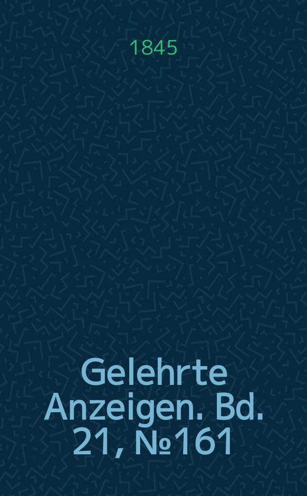 Gelehrte Anzeigen. Bd. 21, № 161