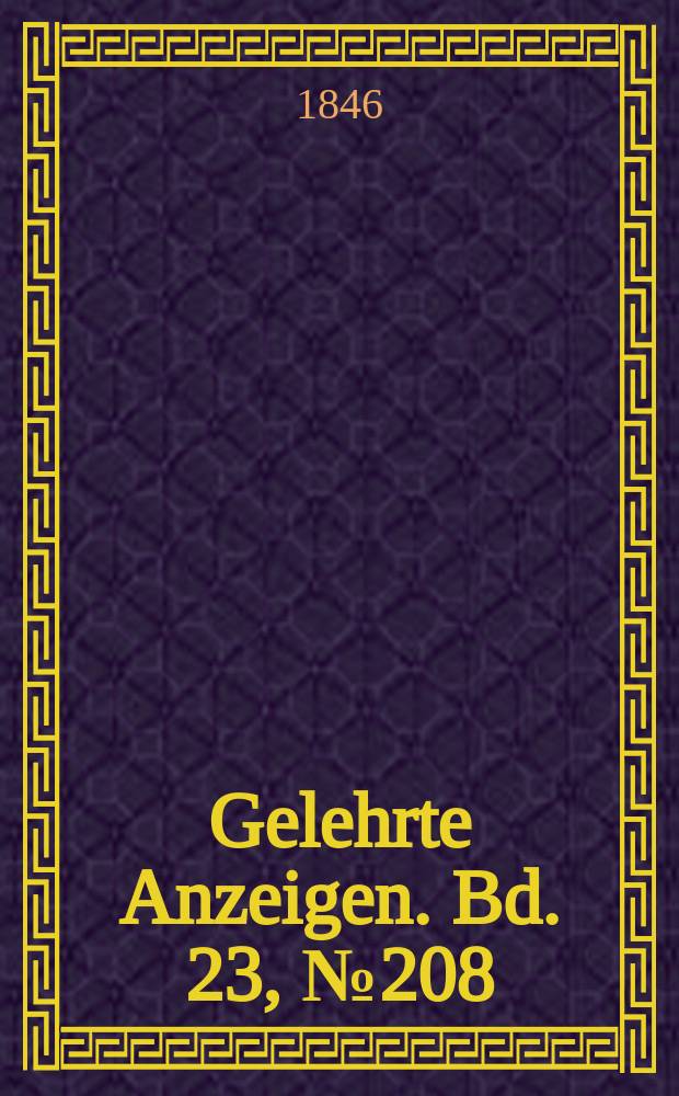 Gelehrte Anzeigen. Bd. 23, № 208