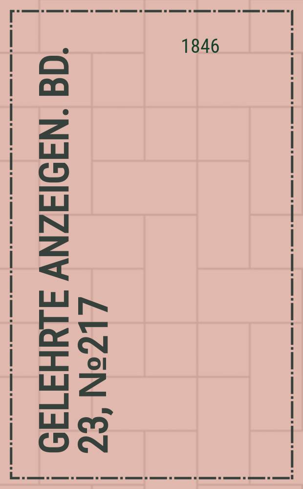 Gelehrte Anzeigen. Bd. 23, № 217
