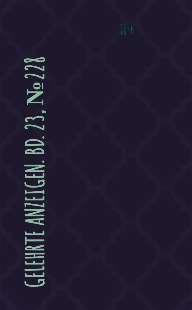 Gelehrte Anzeigen. Bd. 23, № 228