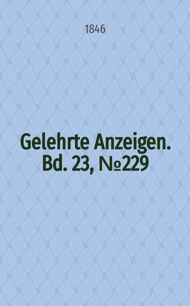 Gelehrte Anzeigen. Bd. 23, № 229