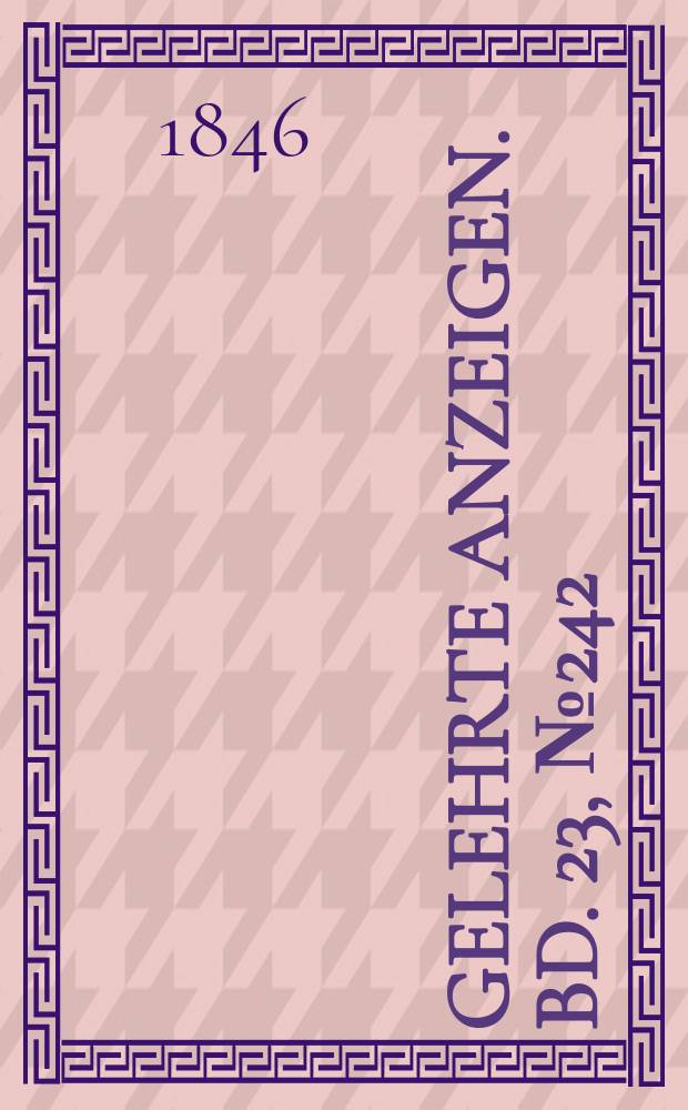 Gelehrte Anzeigen. Bd. 23, № 242