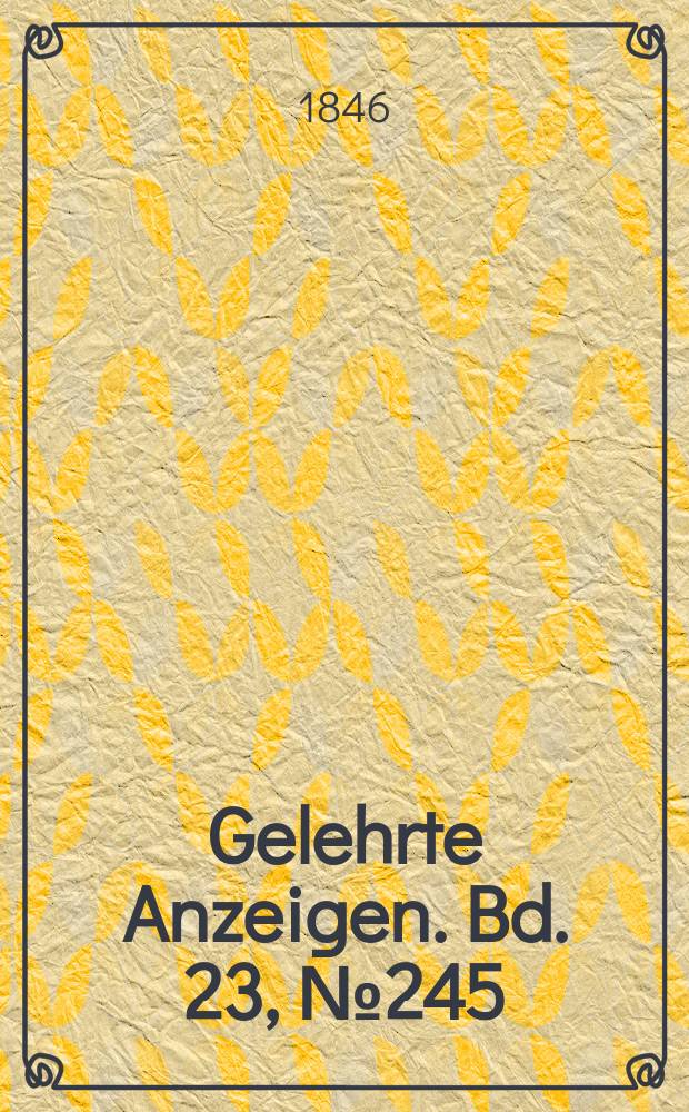 Gelehrte Anzeigen. Bd. 23, № 245