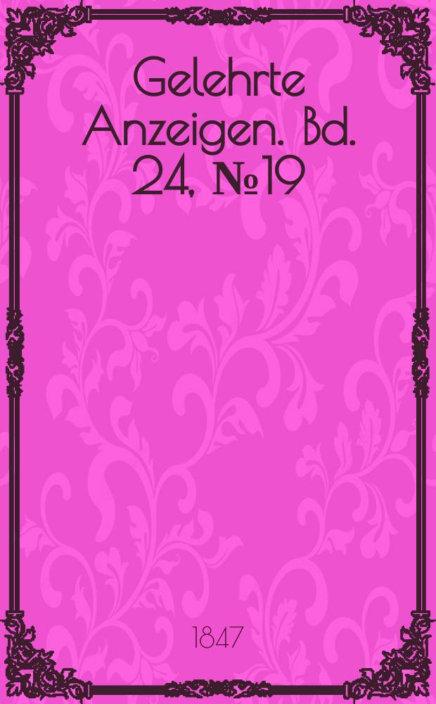 Gelehrte Anzeigen. Bd. 24, № 19