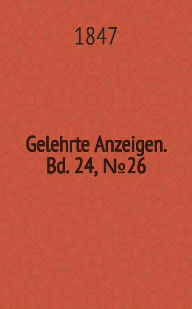 Gelehrte Anzeigen. Bd. 24, № 26