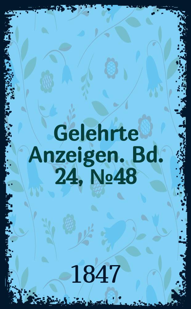 Gelehrte Anzeigen. Bd. 24, № 48