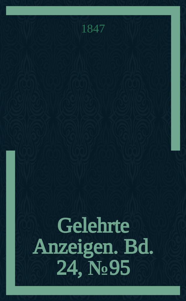 Gelehrte Anzeigen. Bd. 24, № 95