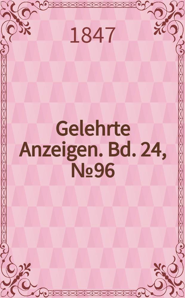 Gelehrte Anzeigen. Bd. 24, № 96
