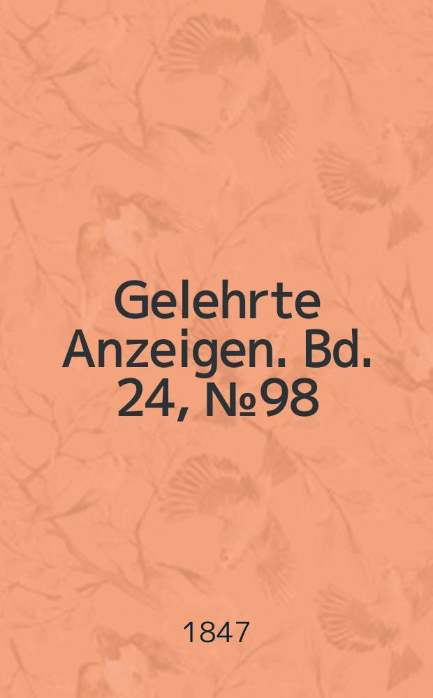 Gelehrte Anzeigen. Bd. 24, № 98