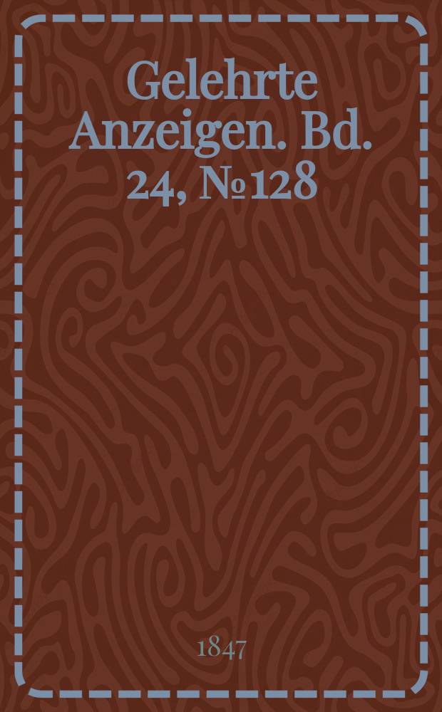 Gelehrte Anzeigen. Bd. 24, № 128