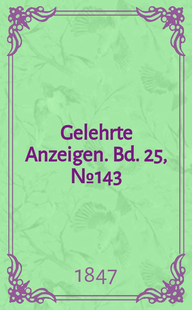 Gelehrte Anzeigen. Bd. 25, № 143