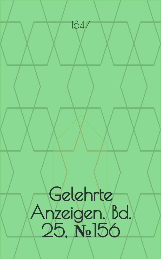 Gelehrte Anzeigen. Bd. 25, № 156