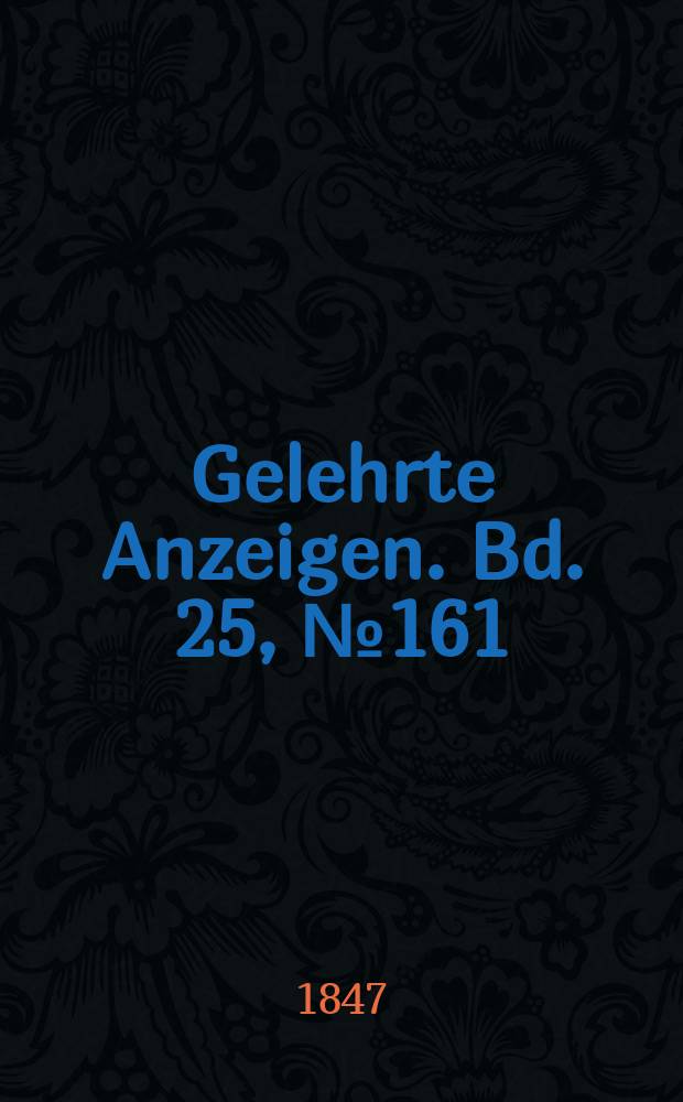Gelehrte Anzeigen. Bd. 25, № 161