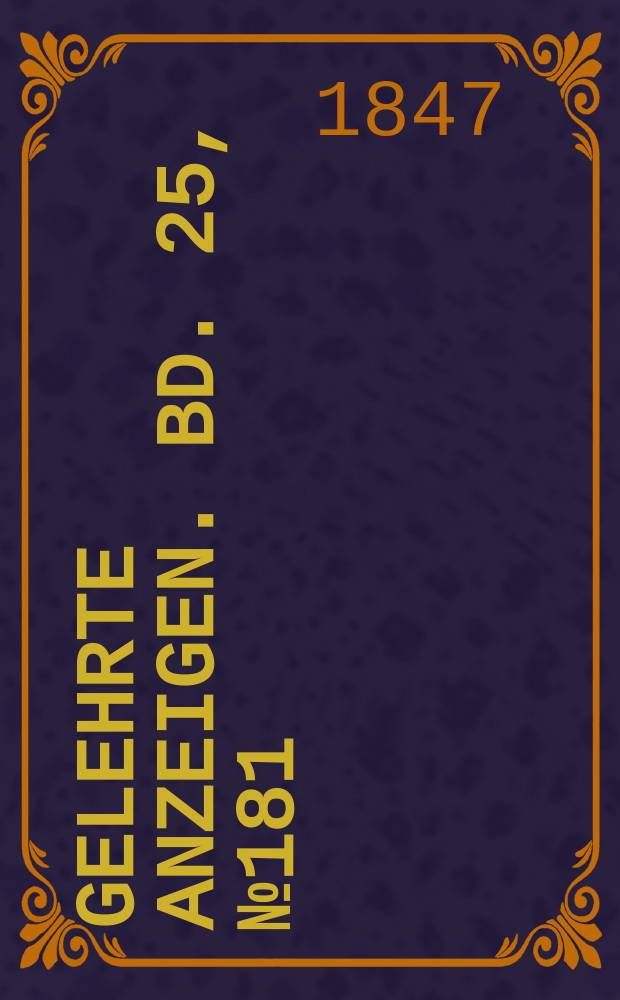 Gelehrte Anzeigen. Bd. 25, № 181