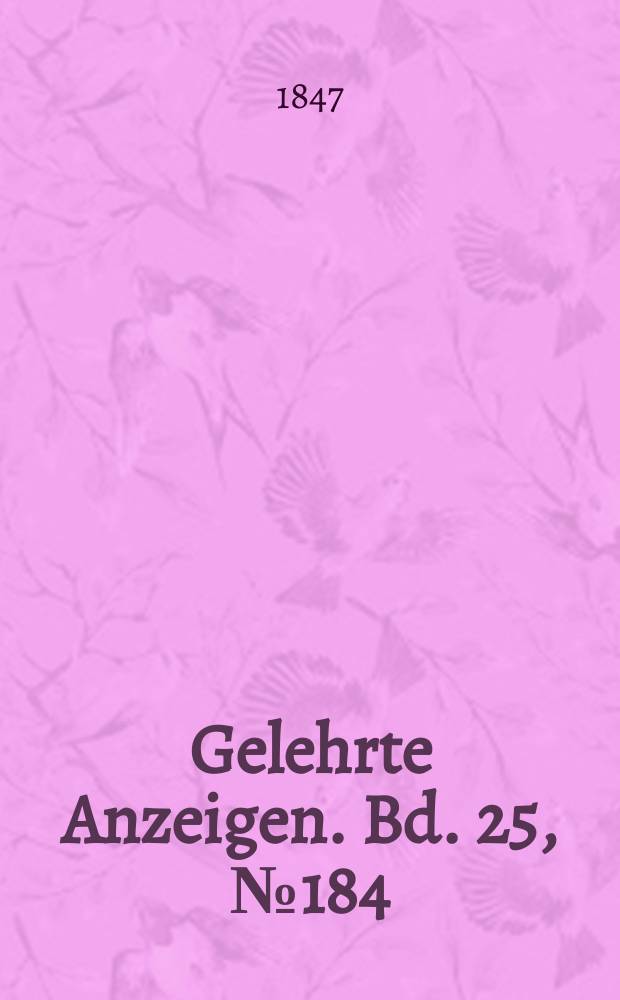 Gelehrte Anzeigen. Bd. 25, № 184