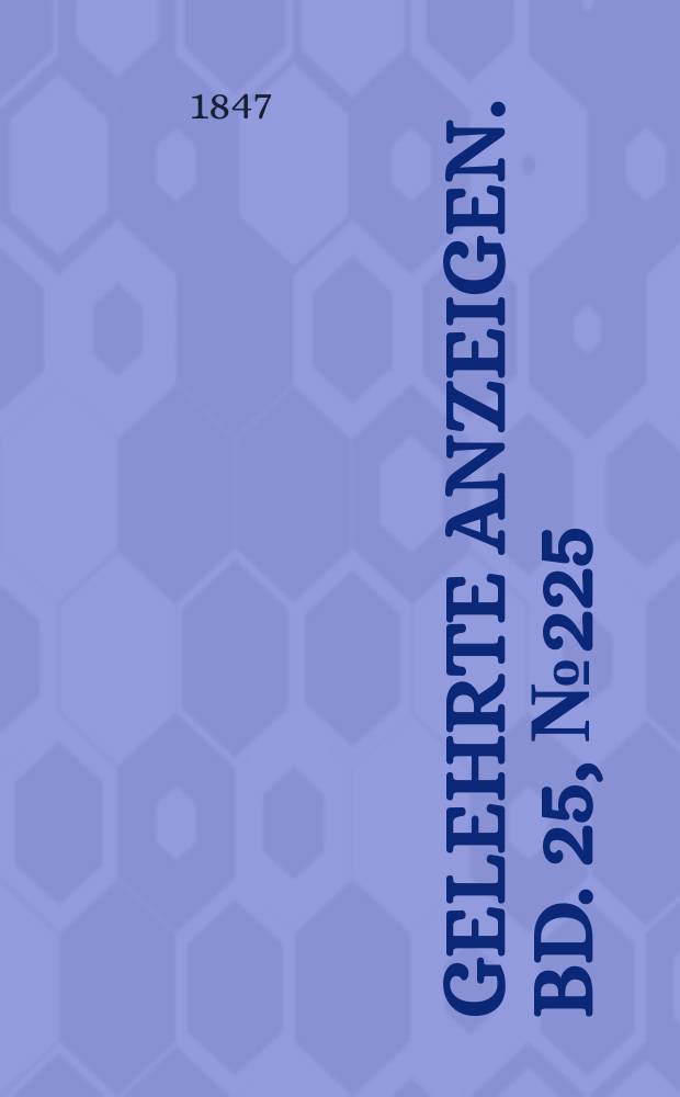 Gelehrte Anzeigen. Bd. 25, № 225