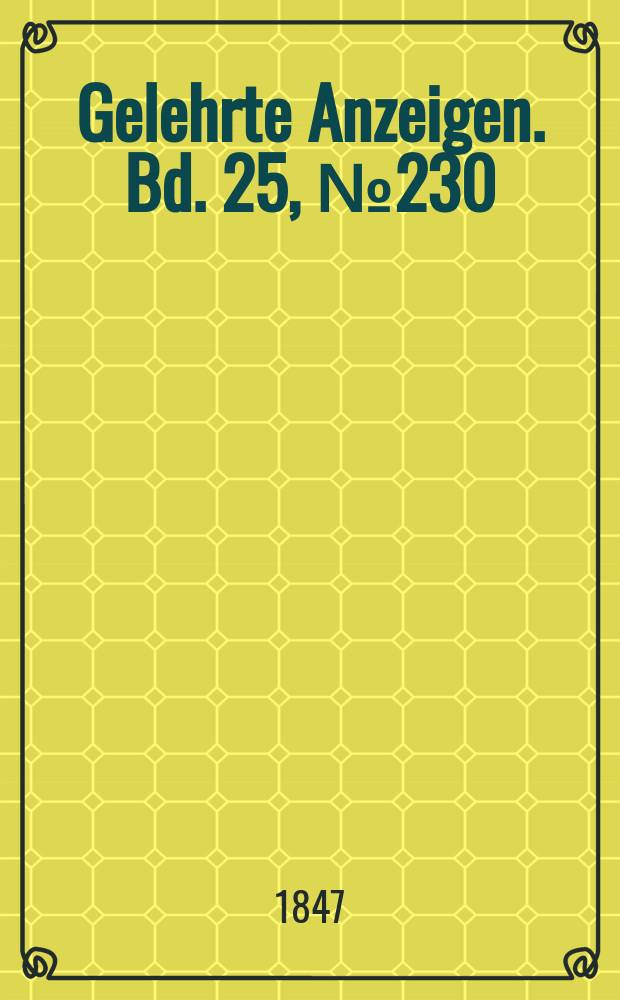 Gelehrte Anzeigen. Bd. 25, № 230