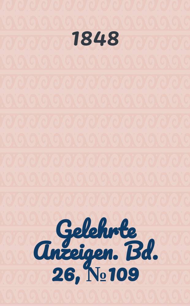 Gelehrte Anzeigen. Bd. 26, № 109