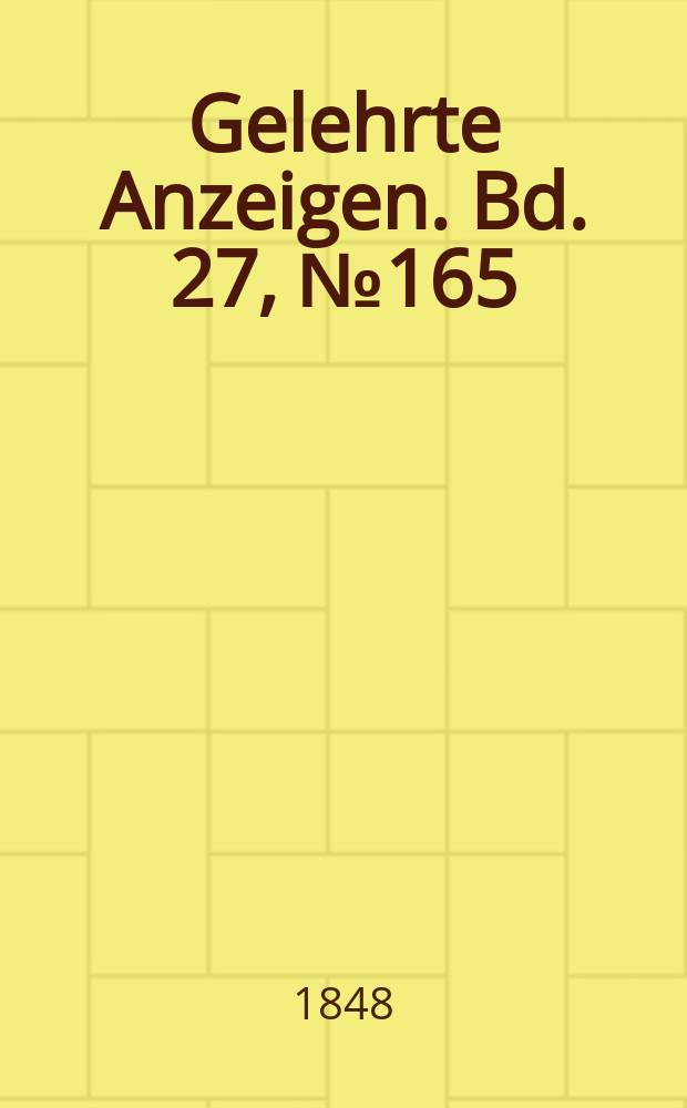 Gelehrte Anzeigen. Bd. 27, № 165