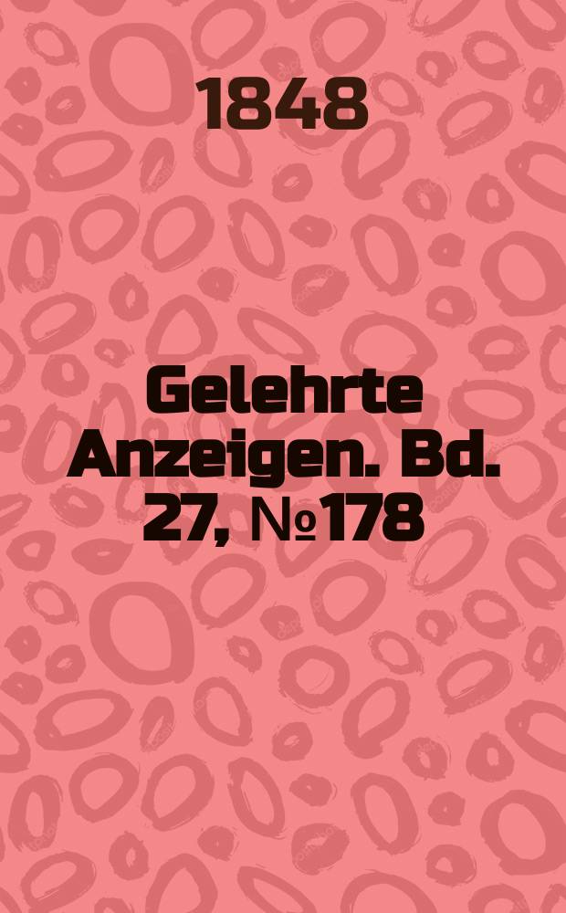 Gelehrte Anzeigen. Bd. 27, № 178