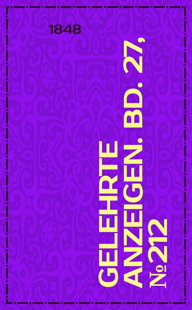 Gelehrte Anzeigen. Bd. 27, № 212