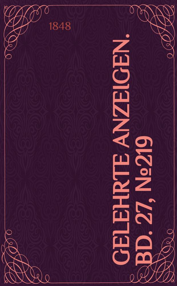 Gelehrte Anzeigen. Bd. 27, № 219