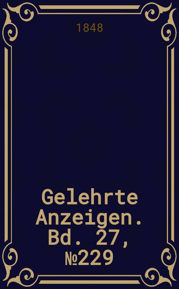Gelehrte Anzeigen. Bd. 27, № 229