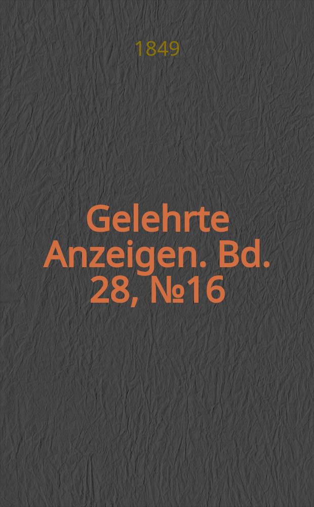 Gelehrte Anzeigen. Bd. 28, № 16