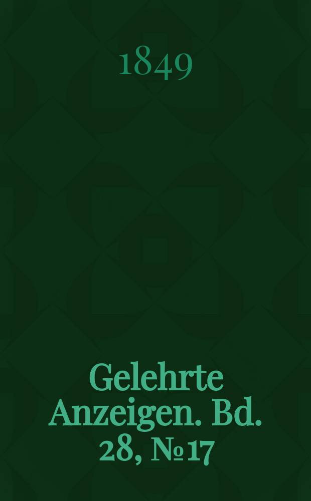 Gelehrte Anzeigen. Bd. 28, № 17