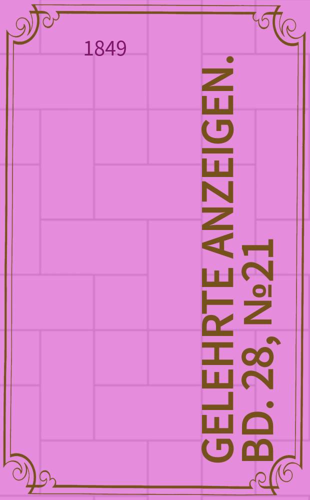 Gelehrte Anzeigen. Bd. 28, № 21
