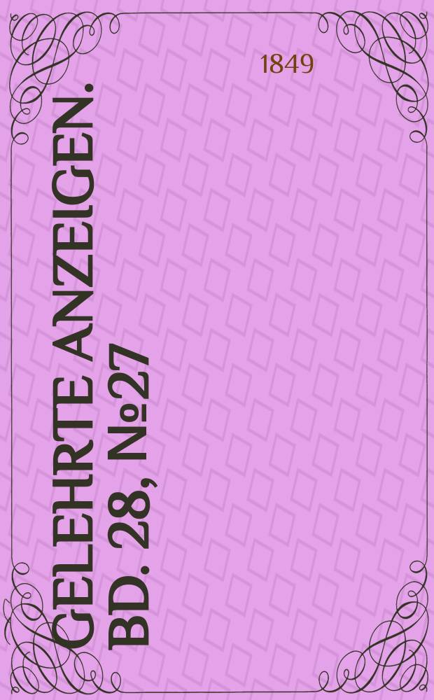 Gelehrte Anzeigen. Bd. 28, № 27