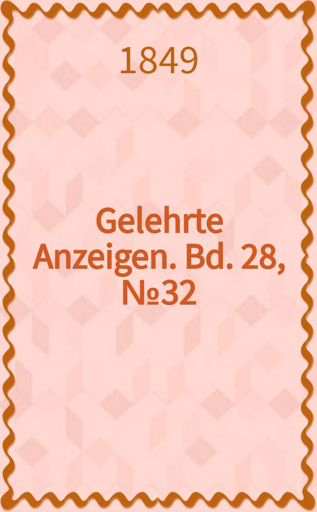 Gelehrte Anzeigen. Bd. 28, № 32