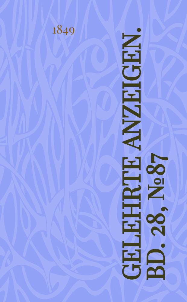 Gelehrte Anzeigen. Bd. 28, № 87