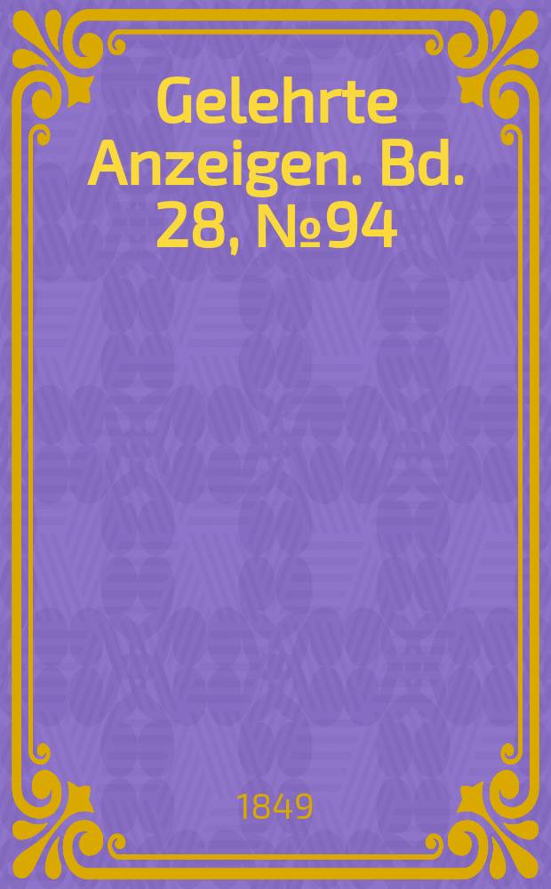 Gelehrte Anzeigen. Bd. 28, № 94