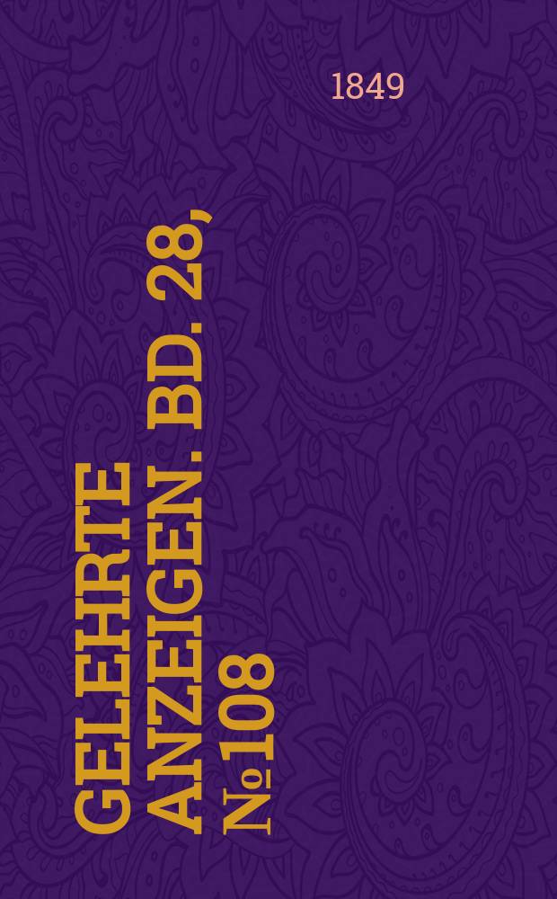Gelehrte Anzeigen. Bd. 28, № 108