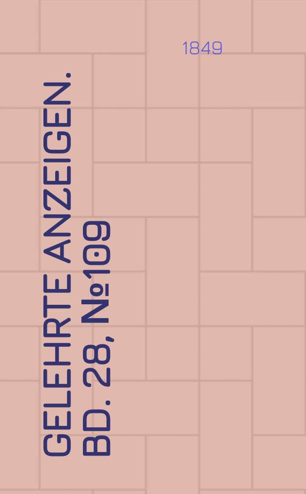 Gelehrte Anzeigen. Bd. 28, № 109