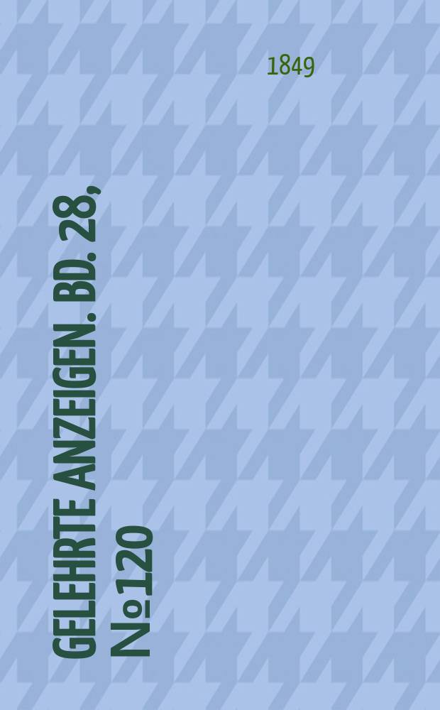 Gelehrte Anzeigen. Bd. 28, № 120