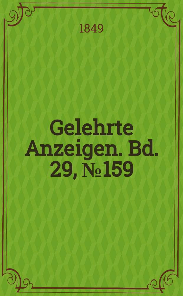 Gelehrte Anzeigen. Bd. 29, № 159