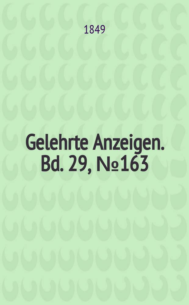 Gelehrte Anzeigen. Bd. 29, № 163