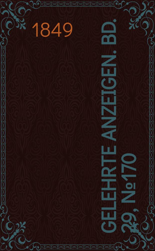 Gelehrte Anzeigen. Bd. 29, № 170