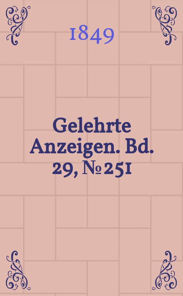 Gelehrte Anzeigen. Bd. 29, № 251