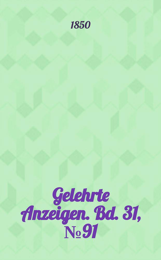 Gelehrte Anzeigen. Bd. 31, № 91