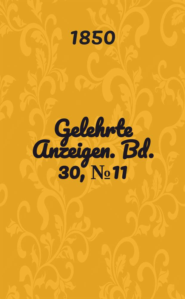 Gelehrte Anzeigen. Bd. 30, № 11