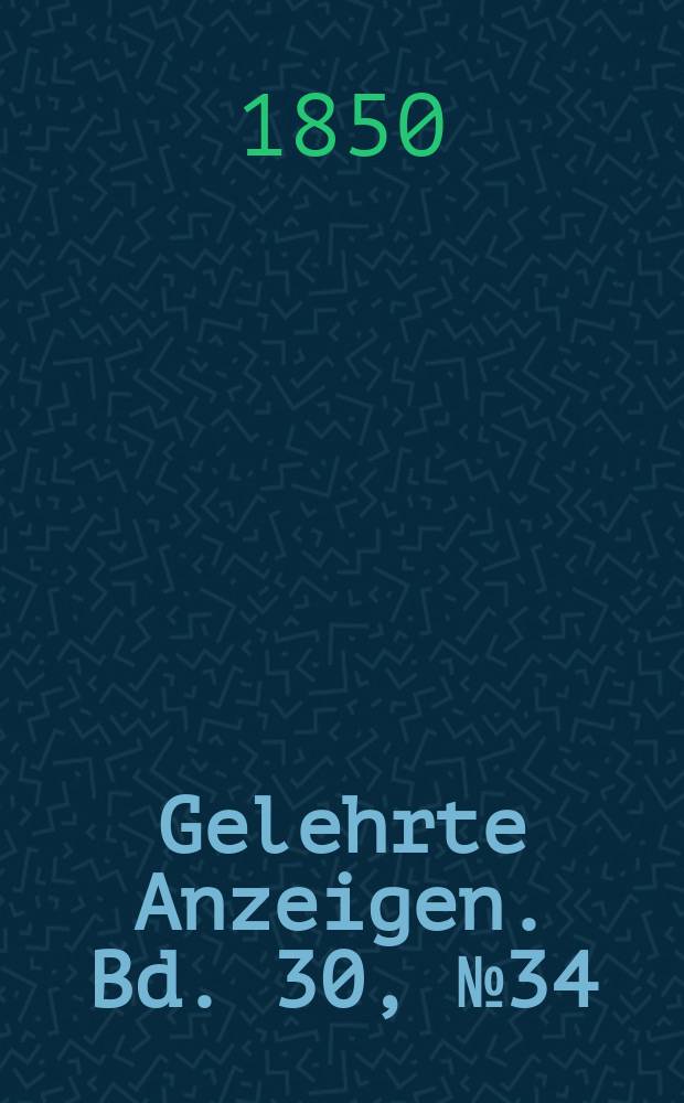 Gelehrte Anzeigen. Bd. 30, № 34