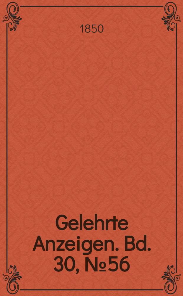 Gelehrte Anzeigen. Bd. 30, № 56