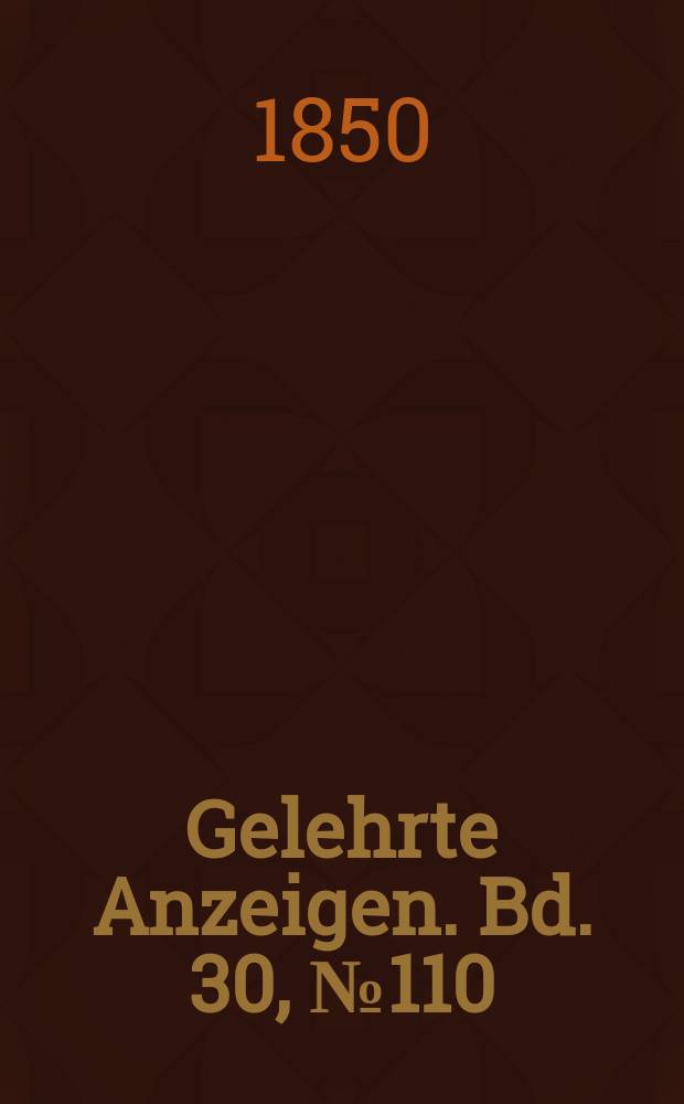 Gelehrte Anzeigen. Bd. 30, № 110