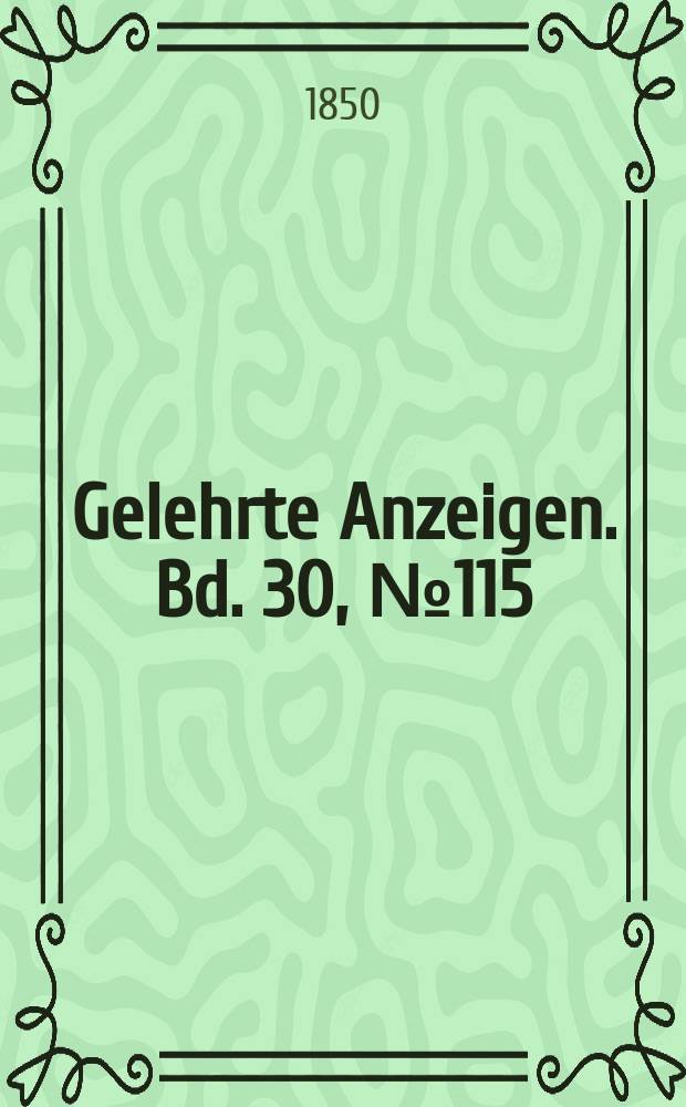 Gelehrte Anzeigen. Bd. 30, № 115